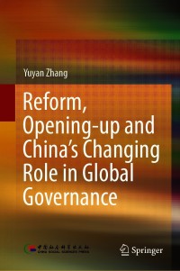 صورة الغلاف: Reform, Opening-up and China's Changing Role in Global Governance 9789813360242