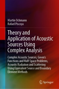 Imagen de portada: Theory and Application of Acoustic Sources Using Complex Analysis 9789813360396
