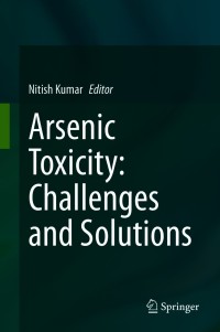 Cover image: Arsenic Toxicity: Challenges and Solutions 9789813360679