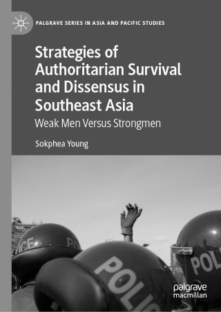 Cover image: Strategies of Authoritarian Survival and Dissensus in Southeast Asia 9789813361119