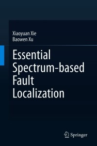 Imagen de portada: Essential Spectrum-based Fault Localization 9789813361782