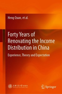 Cover image: Forty Years of Renovating the Income Distribution in China 9789813362437