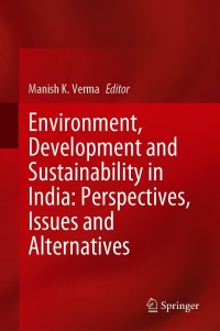 Imagen de portada: Environment, Development and Sustainability in India: Perspectives, Issues and Alternatives 9789813362475