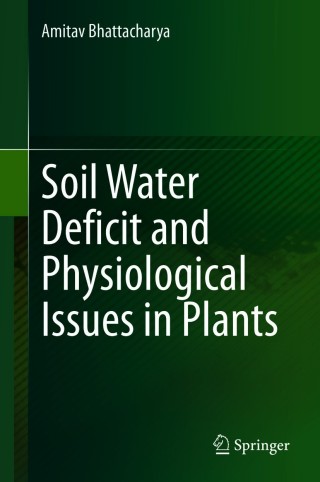 Omslagafbeelding: Soil Water Deficit and Physiological Issues in Plants 9789813362758