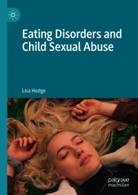 Cover image: Eating Disorders and Child Sexual Abuse 9789813362956