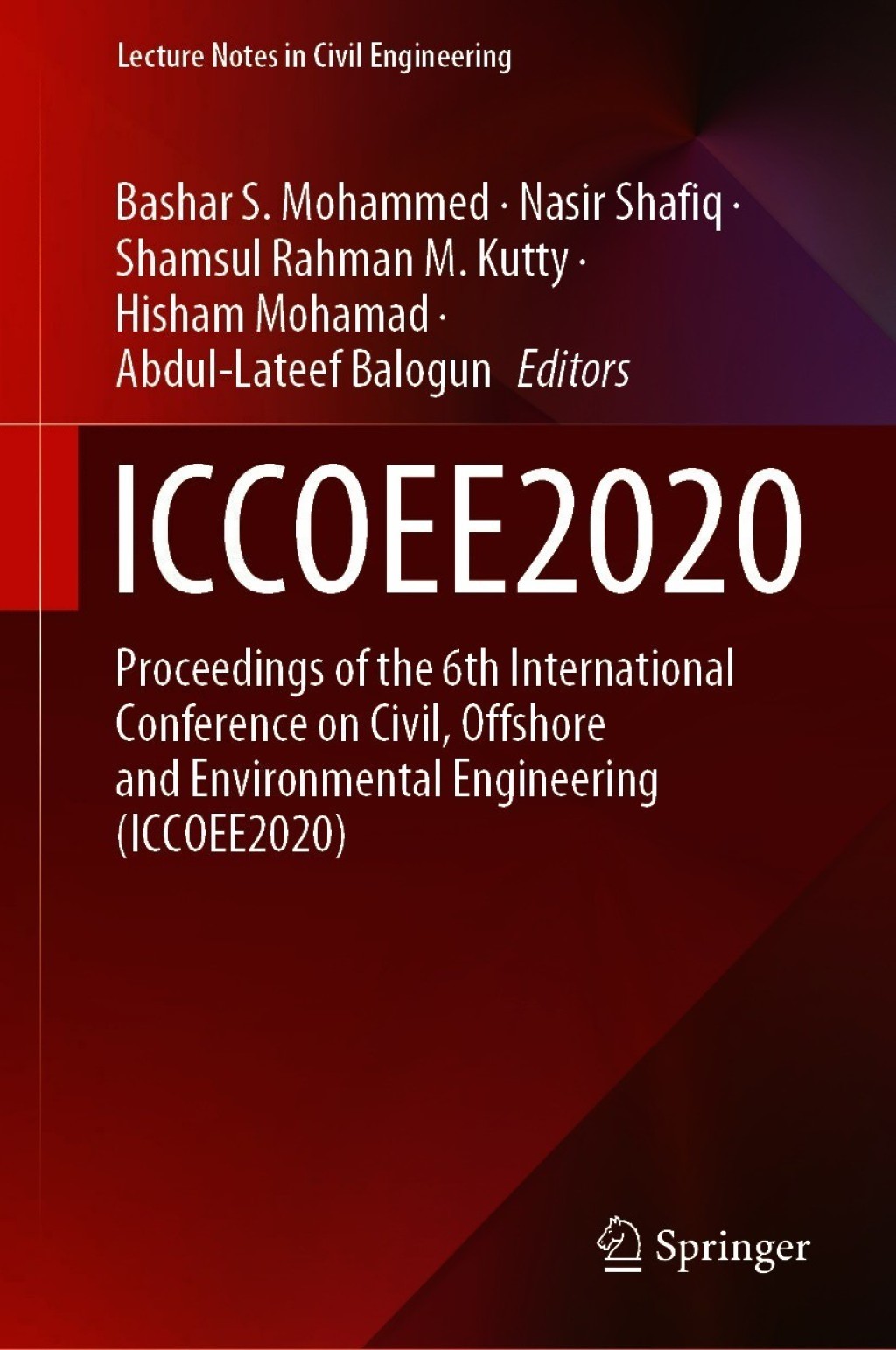 ICCOEE2020 Proceedings of the 6th International Conference on Civil, Offshore and Environmental Engineering (ICCOEE2020) 1st Edition