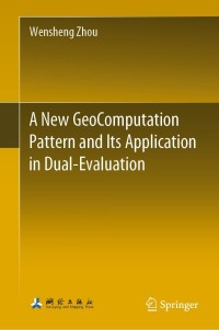Cover image: A New GeoComputation Pattern and Its Application in Dual-Evaluation 9789813364318