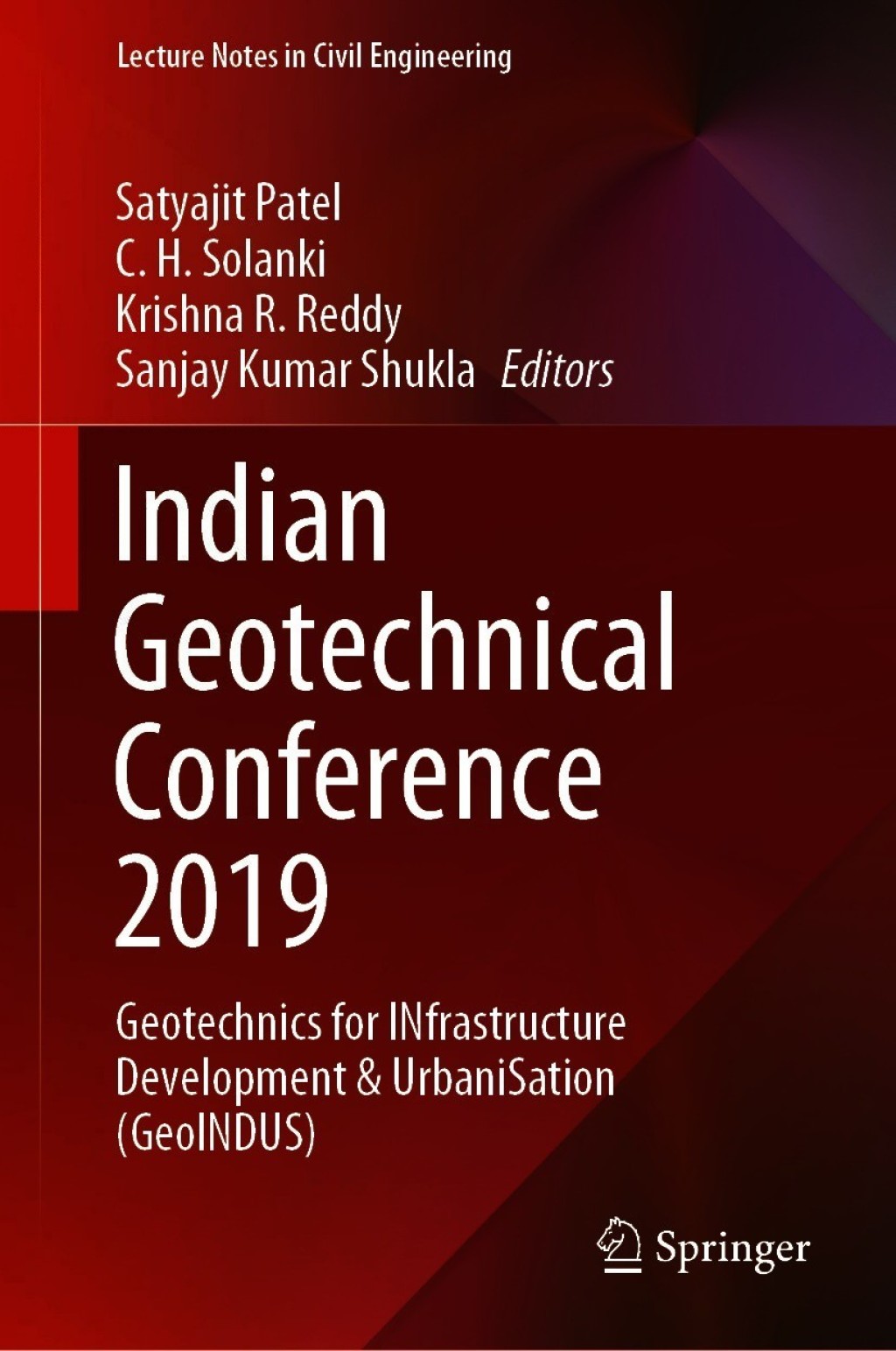 Indian Geotechnical Conference 2019 Geotechnics for INfrastructure Development & UrbaniSation (GeoINDUS)
