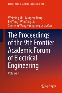 表紙画像: The Proceedings of the 9th Frontier Academic Forum of Electrical Engineering 9789813366053