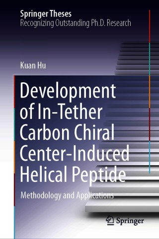 Cover image: Development of In-Tether Carbon Chiral Center-Induced Helical Peptide 9789813366121