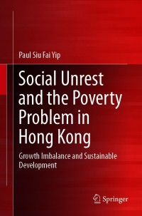 Cover image: Social Unrest and the Poverty Problem in Hong Kong 9789813366282