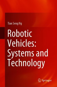 表紙画像: Robotic Vehicles: Systems and Technology 9789813366862