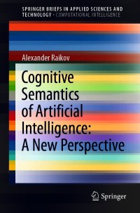 Omslagafbeelding: Cognitive Semantics of Artificial Intelligence: A New Perspective 9789813367494
