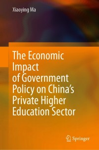 Omslagafbeelding: The Economic Impact of Government Policy on China’s Private Higher Education Sector 9789813367999