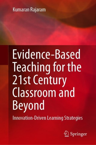 Cover image: Evidence-Based Teaching for the 21st Century Classroom and Beyond 9789813368033