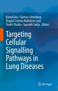 صورة الغلاف: Targeting Cellular Signalling Pathways in Lung Diseases 9789813368262