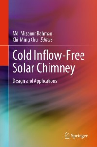 Cover image: Cold Inflow-Free Solar Chimney 9789813368309