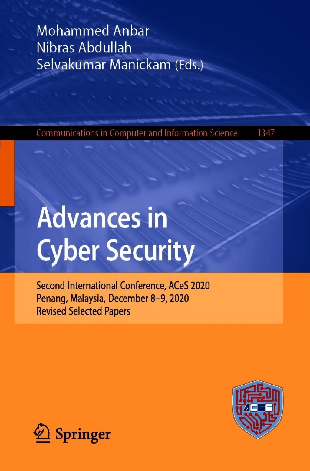 Advances in Cyber Security Second International Conference, ACeS 2020, Penang, Malaysia, December 8-9, 2020, Revised Selected Papers