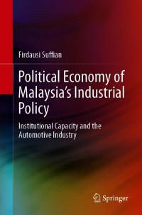 Imagen de portada: Political Economy of Malaysia’s Industrial Policy 9789813369009