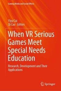 Titelbild: When VR Serious Games Meet Special Needs Education 9789813369412