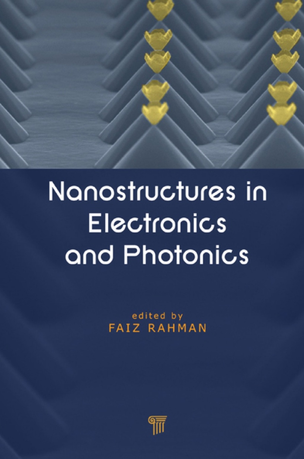 Nanostructures in Electronics and Photonics 1st Edition