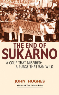 Cover image: End of Sukarno:A Coup That Misfired 9789814068659