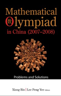 Omslagafbeelding: Mathematical Olympiad In China (2007-2008): Problems And Solutions 9789814261142