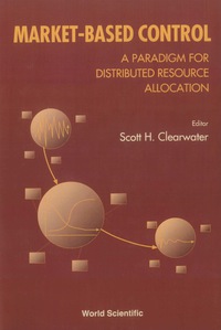 صورة الغلاف: Market-based Control: A Paradigm For Distributed Resource Allocation 9789810222543