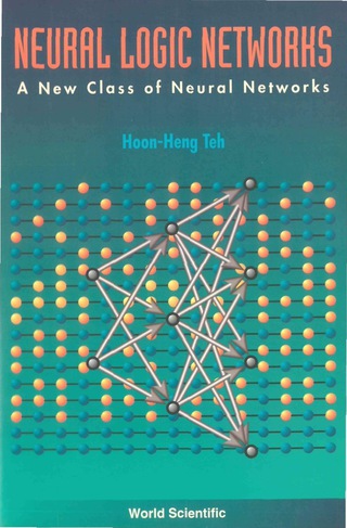 Cover image: NEURAL LOGIC NETWORKS-A NEW CLASS OF ... 9789810218447