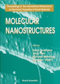 صورة الغلاف: Molecular Nanostructures - Proceedings Of The International Winterschool On Electronic Properties Of Novel Materials 1st edition 9789810232610