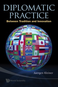 Imagen de portada: Diplomatic Practice: Between Tradition And Innovation 9789814271240