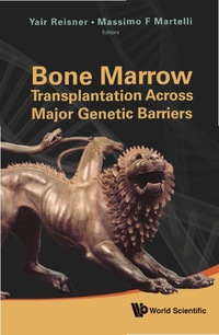 Omslagafbeelding: Bone Marrow Transplantation Across Major Genetic Barriers 9789814271264