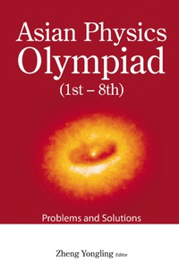 صورة الغلاف: ASIAN PHYSICS OLYMPIAD (1ST-8TH) 9789814271431