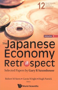 صورة الغلاف: Japanese Economy In Retrospect, The: Selected Papers By Gary R Saxonhouse (In 2 Volumes) 9789814271455