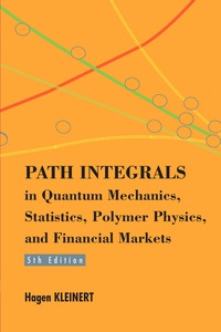 Titelbild: Path Integrals In Quantum Mechanics, Statistics, Polymer Physics, And Financial Markets (5th Edition) 5th edition 9789814273558