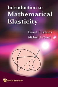 表紙画像: Introduction To Mathematical Elasticity 9789814273725