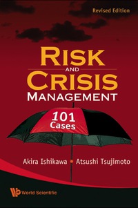 Cover image: Risk And Crisis Management: 101 Cases (Revised Edition) 9789814273893
