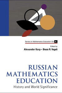 Cover image: Russian Mathematics Education: History And World Significance 9789814277051