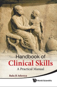صورة الغلاف: Handbook Of Clinical Skills: A Practical Manual 9789814277075
