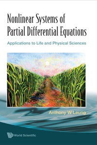 Imagen de portada: Nonlinear Systems Of Partial Differential Equations: Applications To Life And Physical Sciences 9789814277693