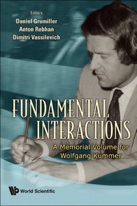 Imagen de portada: Fundamental Interactions: A Memorial Volume For Wolfgang Kummer 9789814273077