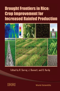 Cover image: Drought Frontiers In Rice: Crop Improvement For Increased Rainfed Production 9789814280006