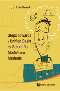 Omslagafbeelding: Steps Towards A Unified Basis For Scientific Models And Methods 9789814280853