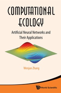 表紙画像: Computational Ecology: Artificial Neural Networks And Their Applications 9789814282628