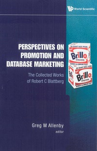 Omslagafbeelding: Perspectives On Promotion And Database Marketing: The Collected Works Of Robert C Blattberg 9789814287050