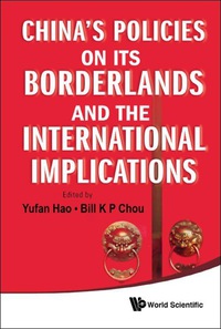 Titelbild: China's Policies On Its Borderlands And The International Implications 9789814287661