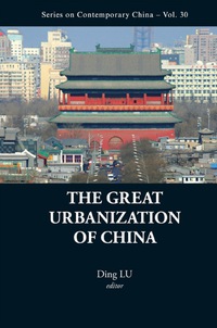 Imagen de portada: Great Urbanization Of China, The 9789814287807