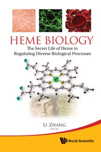 Omslagafbeelding: Heme Biology: The Secret Life Of Heme In Regulating Diverse Biological Processes 9789814287920