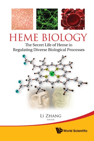 Cover image: Heme Biology: The Secret Life Of Heme In Regulating Diverse Biological Processes 9789814287920