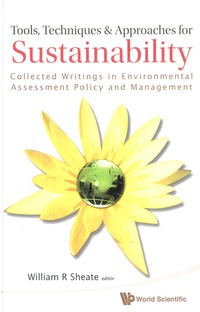 Cover image: Tools, Techniques And Approaches For Sustainability: Collected Writings In Environmental Assessment Policy And Management 9789814289689